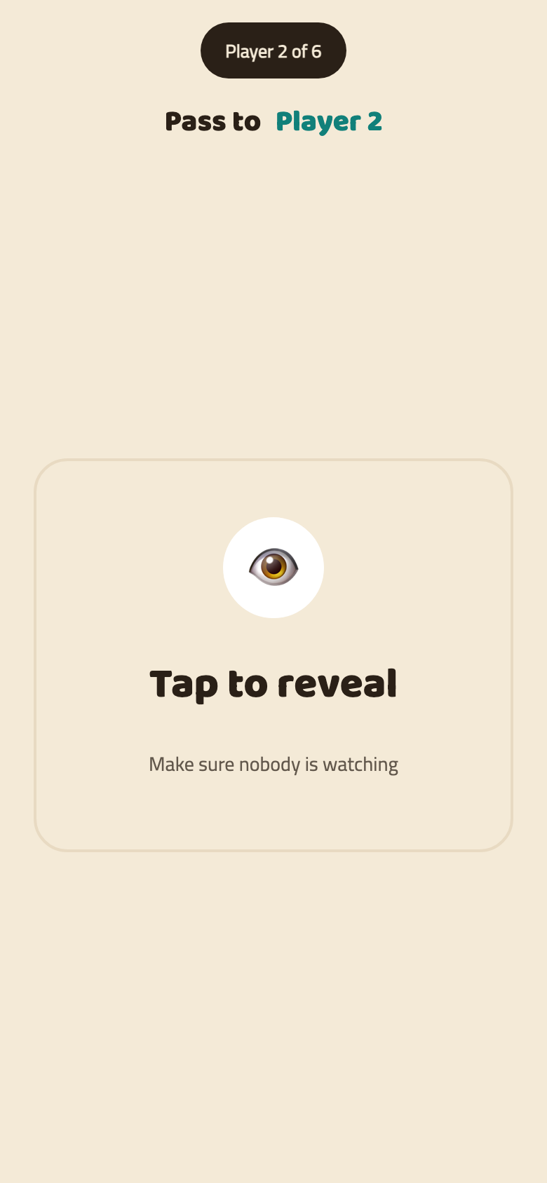 Ghashim's pass-and-play reveal screen showing 'Player 2 of 6' and 'Pass to Player 2' above a Tap to reveal card that warns 'Make sure nobody is watching'.